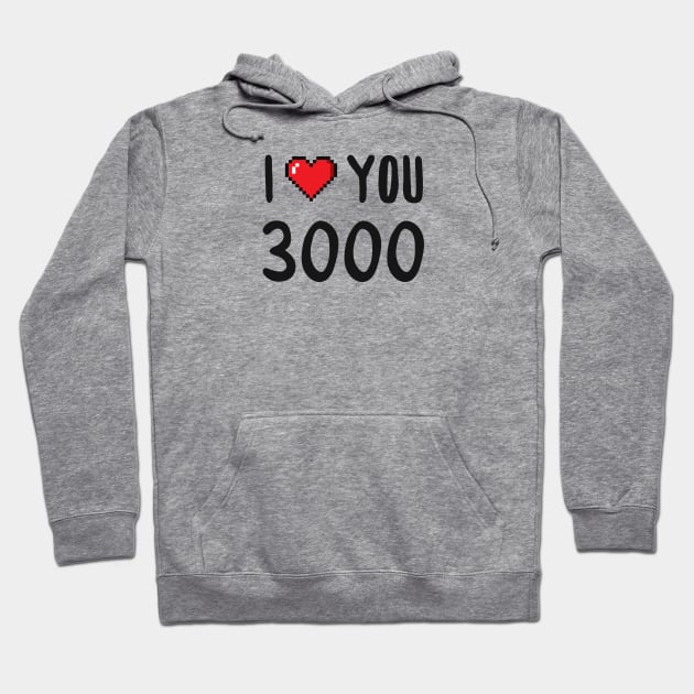 I Love You 3000 Hoodie by Makerlench